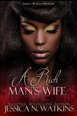 A Rich Man's Wife by Watkins, Jessica N.