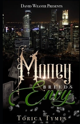 Money Breeds Envy by Tymes, Torica