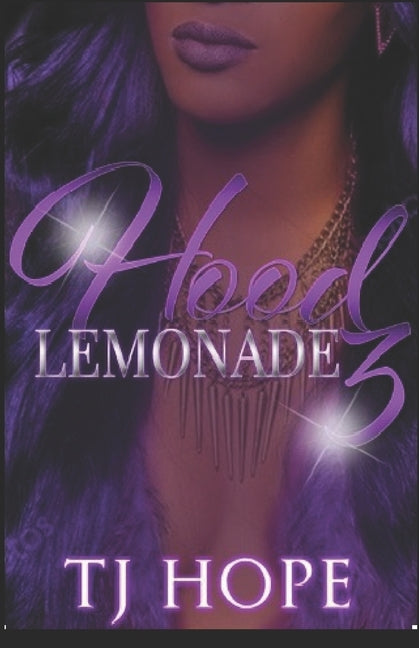 Hood Lemonade 3: The Finale by Hope, T. J.