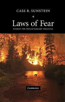 Laws of Fear: Beyond the Precautionary Principle by Sunstein, Cass R.