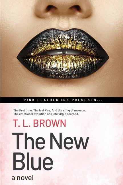 The New Blue by Brown, T. L.
