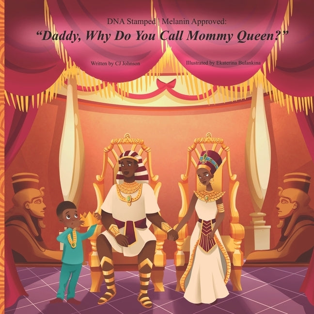 DNA Stamped - Melanin Approved: Daddy, Why Do You Call Mommy Queen? by Bulankina, Ekaterina