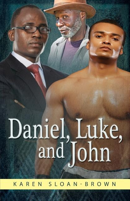 Daniel, Luke, and John by Sloan-Brown, Karen