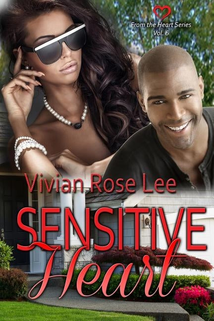 A Sensitive Heart by Lee, Vivian Rose