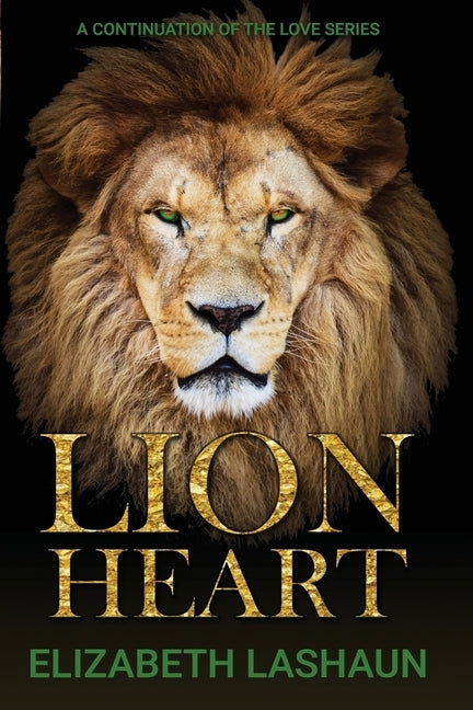 Lion Heart by Lashaun, Elizabeth