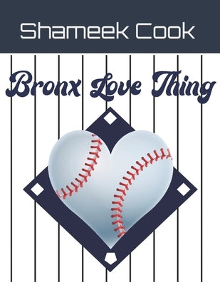 Bronx Love Thing by Cook, Shameek