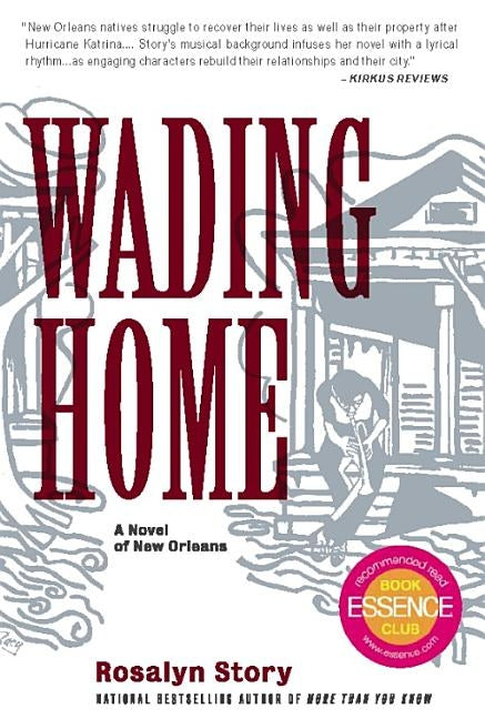 Wading Home: A Novel of New Orleans by Story, Rosalyn