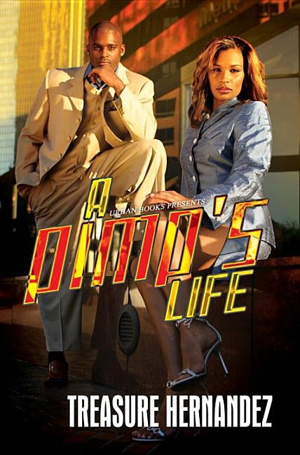 A Pimp's Life by Hernandez, Treasure