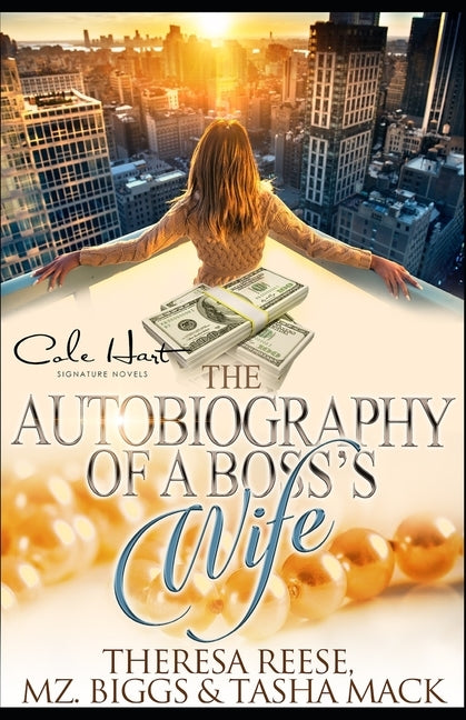 The Autobiography Of A Boss's Wife: An African American Women's Fiction: Standalone by Biggs, Mz