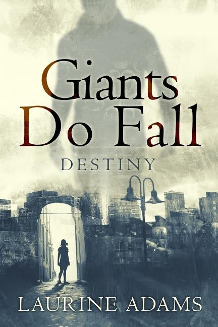Giants Do Fall by Adams, Laurine