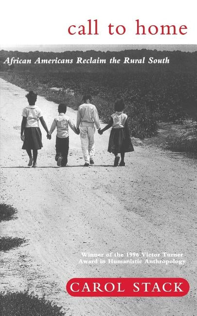 Call to Home: African-Americans Reclaim the Rural South by Stack, Carol B.