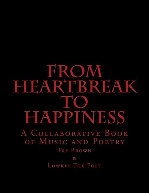 From Heartbreak To Happiness: A Collaborative Book of Music and Poetry by The Poet, Lowkey