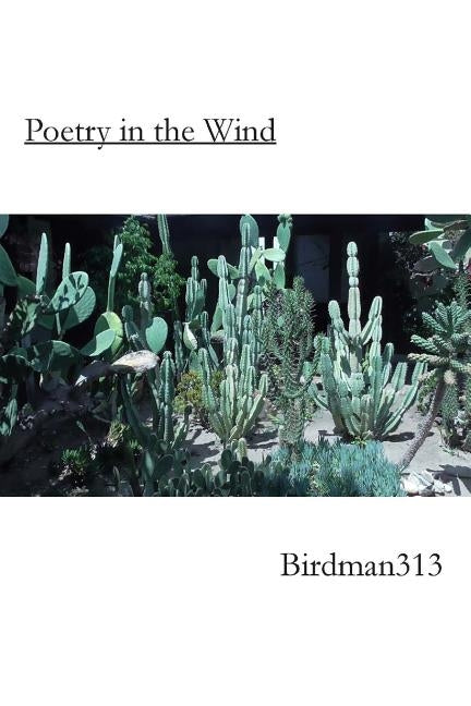 Poetry in the Wind by Birdman313