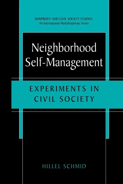 Neighborhood Self-Management: Experiments in Civil Society by Schmid, Hillel