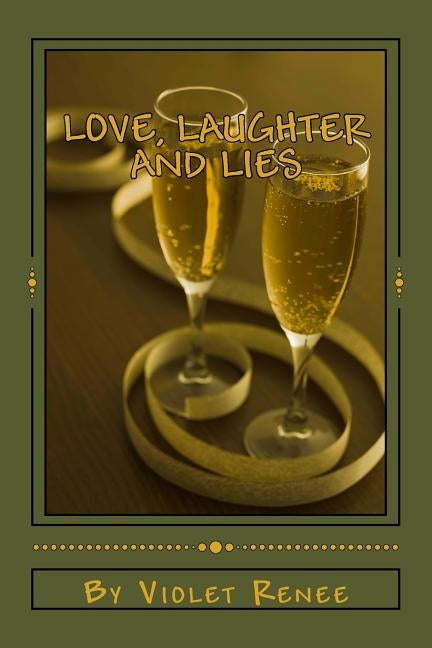 Love, Laughter and Lies: Edited Version by Renee, Violet