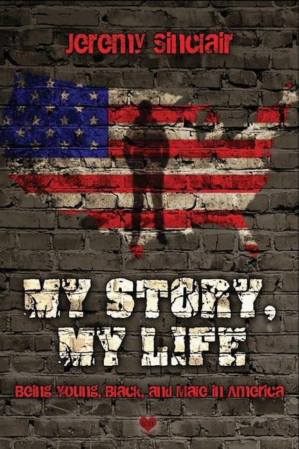 My Story, My Life: Being Young, Black, and Male in America by Burnett, Shirley