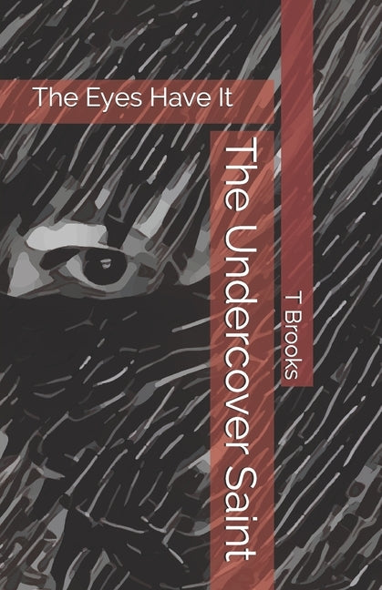 The Undercover Saint by Brooks, T.