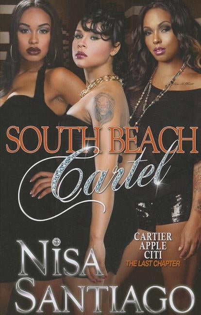 South Beach Cartel by Santiago, Nisa