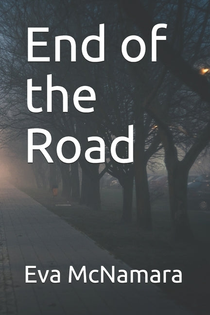 End of the Road by McNamara, Eva