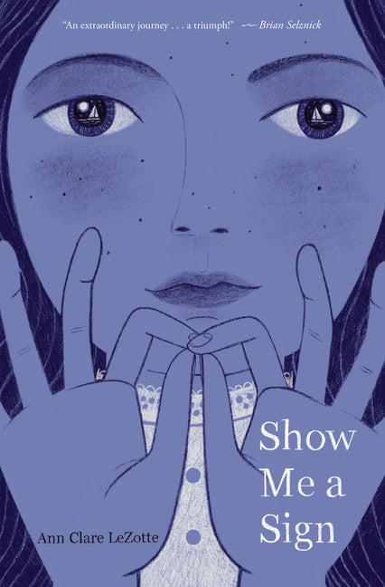 Show Me a Sign by Lezotte, Ann Clare