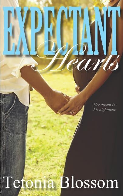Expectant Hearts by Blossom, Tetonia