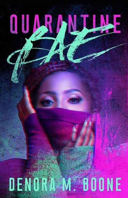 Quarantine Bae by Boone, Denora M.