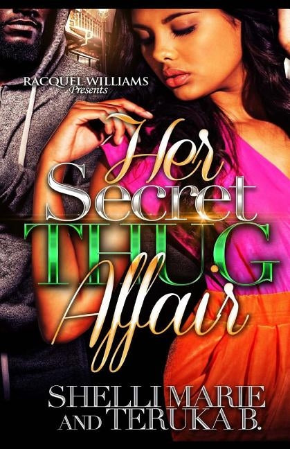 Her Secret Thug Affair by B, Teruka