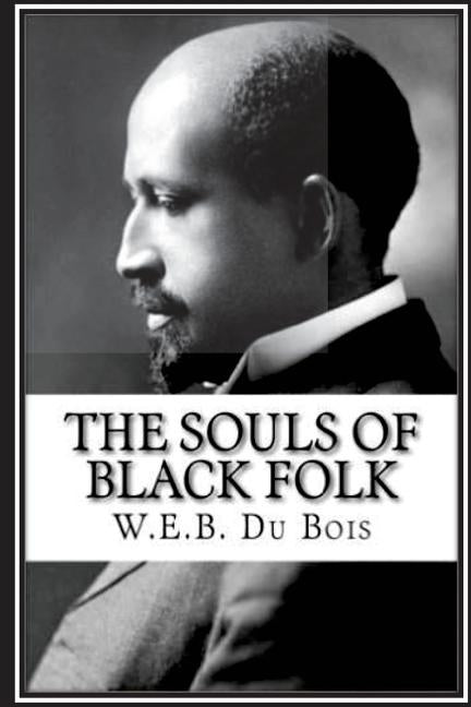 The Souls of Black Folk by Du Bois, W. E. B.