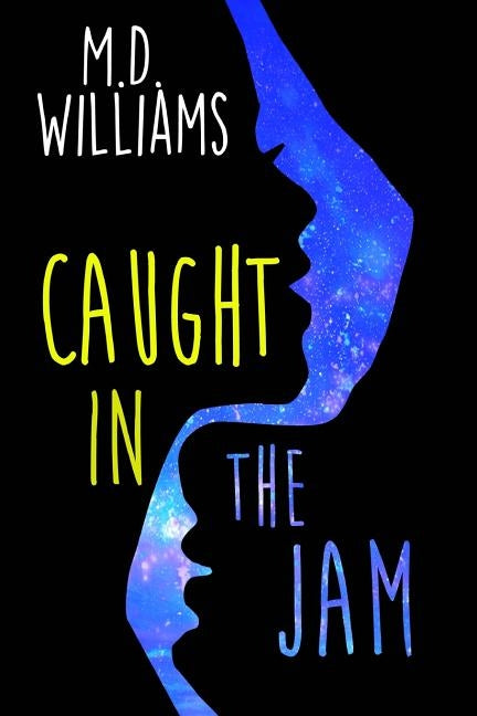 Caught In the Jam by Williams, M. D.