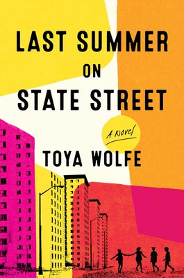 Last Summer on State Street by Wolfe, Toya