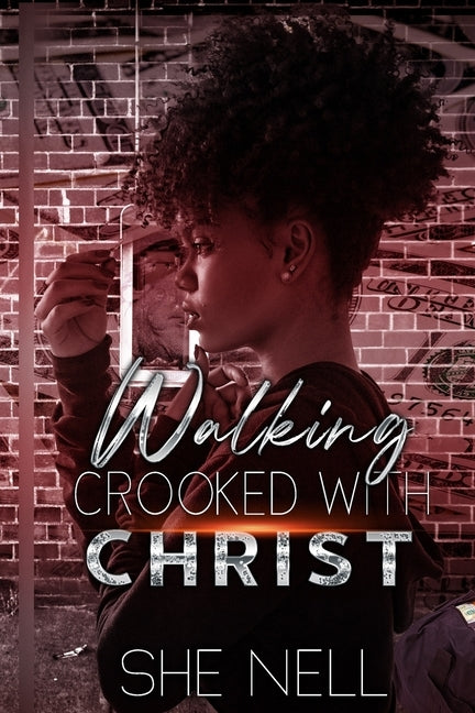 Walking Crooked with Christ by Nell, She