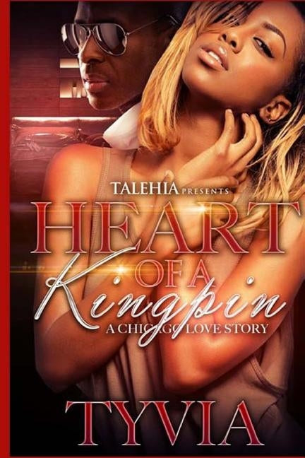 Heart Of A Kingpin: An Chicago Love Story by Wilson, Tyvia
