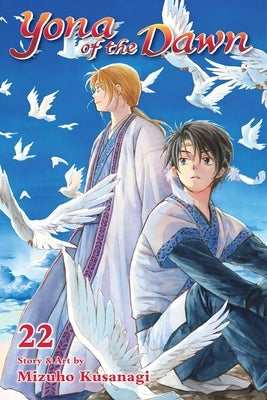 Yona of the Dawn, Vol. 22, 22 by Kusanagi, Mizuho