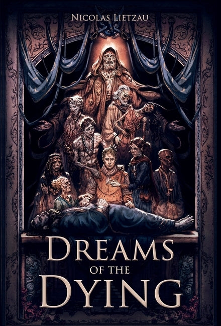Dreams of the Dying: The Dark Corners of Our Minds by Lietzau, Nicolas