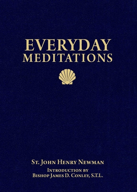 Everyday Meditations (2019 Edition) by Newman, John Henry
