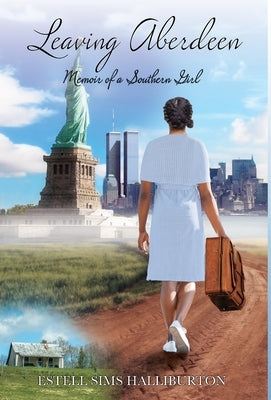 Leaving Aberdeen: Memoir of a Southern Girl by Halliburton, Estell