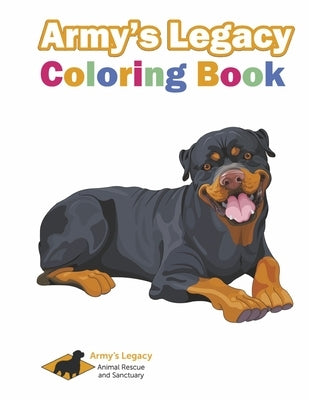 Army's Legacy Coloring Book: Army's Legacy Animal Rescue's First Coloring Book by O'Brien, Jennifer