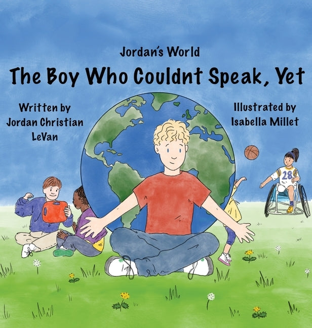The Boy Who Couldn't Speak, Yet by Levan, Jordan Christian