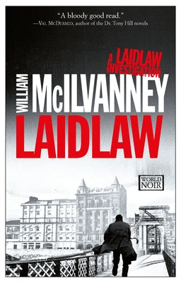 Laidlaw: A Laidlaw Investigation (Jack Laidlaw Novels Book 1) by McIlvanney, William