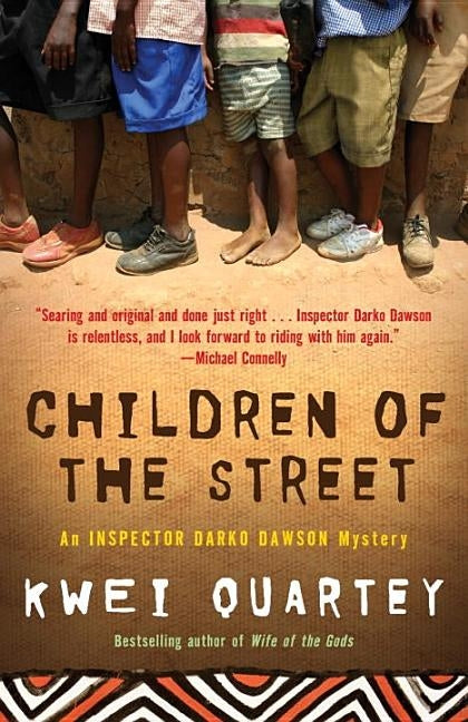 Children of the Street: An Inspector Darko Dawson Mystery by Quartey, Kwei