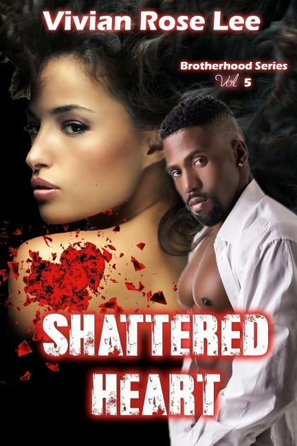 Shattered Heart by Lee, Vivian Rose