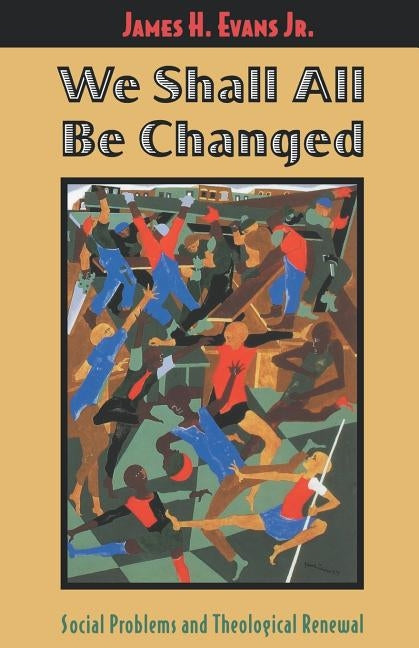 We Shall All Be Changed by Evans, James