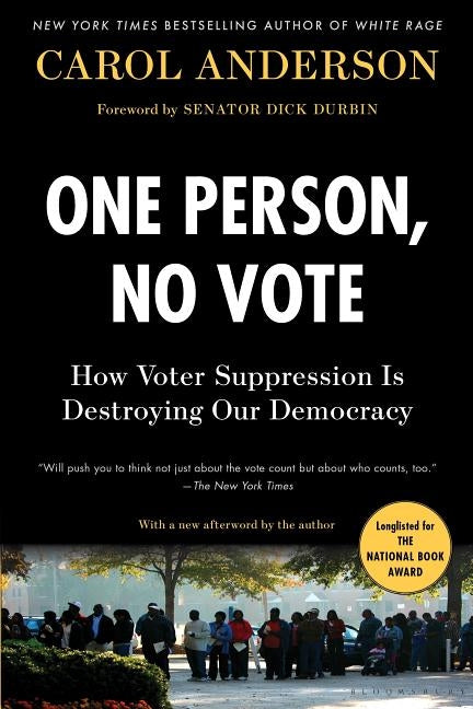 One Person, No Vote: How Voter Suppression Is Destroying Our Democracy by Anderson, Carol