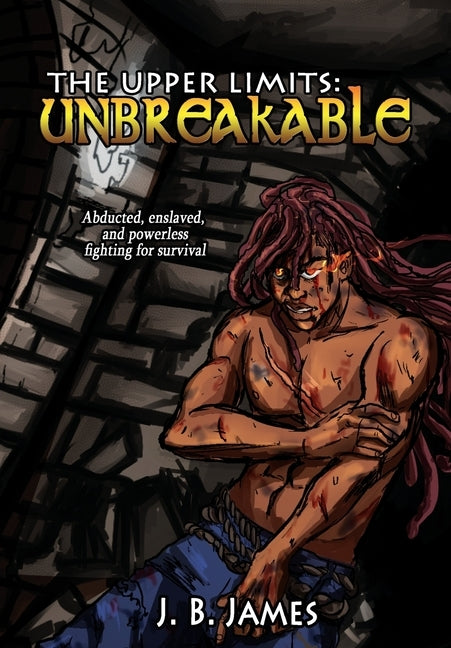 The Upper Limits: Unbreakable by James, J. B.