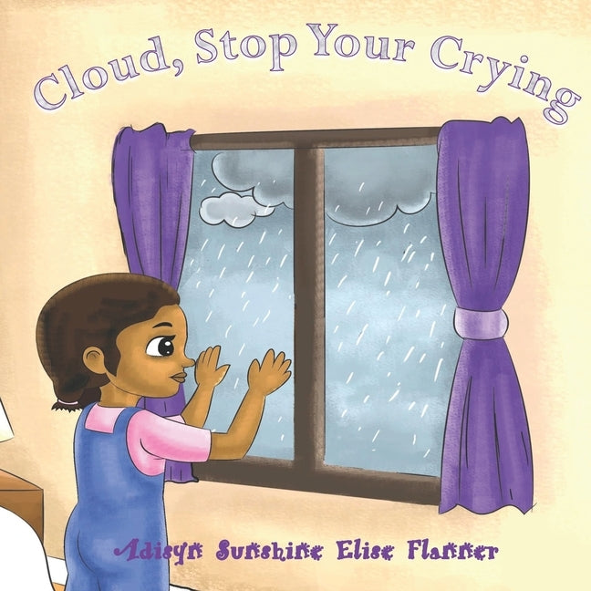 Cloud, Stop Your Crying by Flanner, Adisyn Sunshine Elise