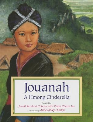 Jouanah: A Hmong Cinderella by Coburn, Jewell Reinhart