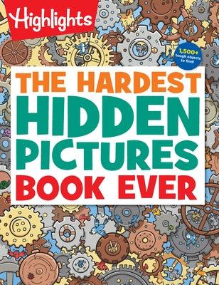The Hardest Hidden Pictures Book Ever by Highlights