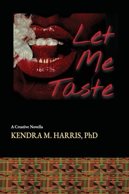 Let Me Taste: A Creative Novella by Media, Nine Pages