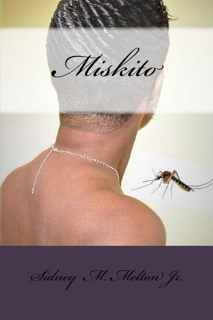 Miskito by Melton Jr, Sidney M.