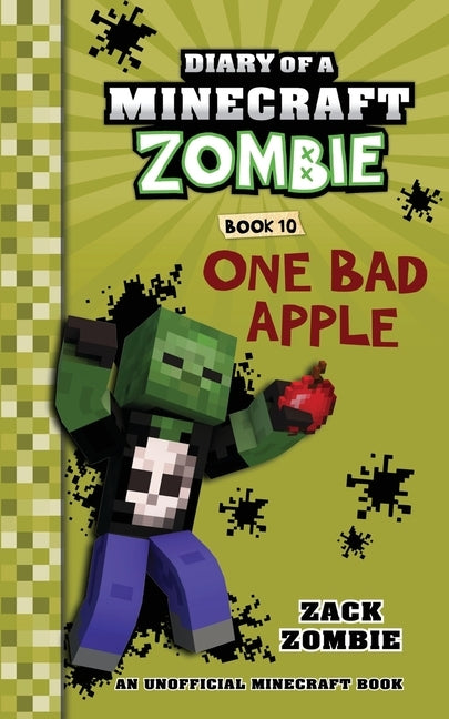 Diary of a Minecraft Zombie Book 10: One Bad Apple by Zombie, Zack